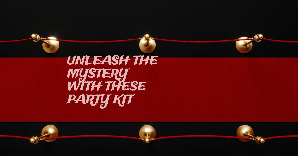 10 Must-Have Murder Mystery Party Kits for an Unforgettable Night